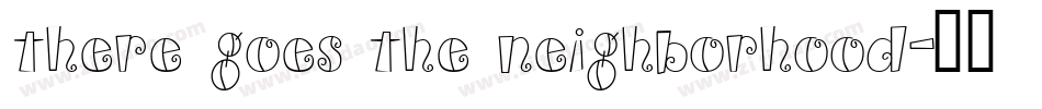 there goes the neighborhood字体转换